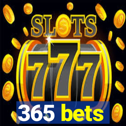 365 bets